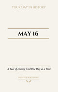 Date with History: May 16 - Front Cover
