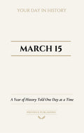 Date with History: March 15 - Front Cover