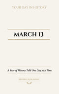 Date with History: March 13 - Front Cover
