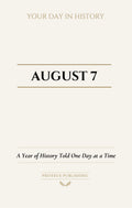 Date with History: August 7 - Front Cover